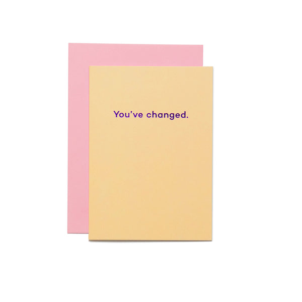 MEAN MAIL Card - You've changed.